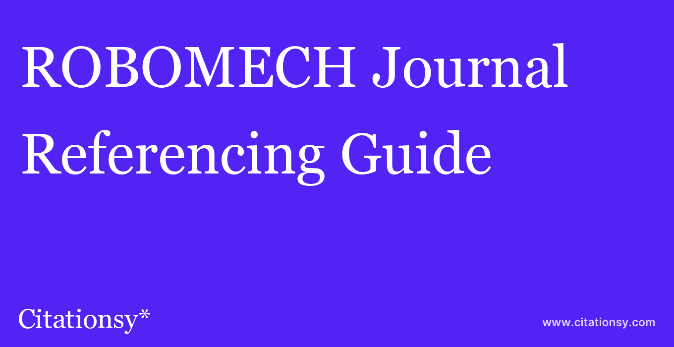 cite ROBOMECH Journal  — Referencing Guide